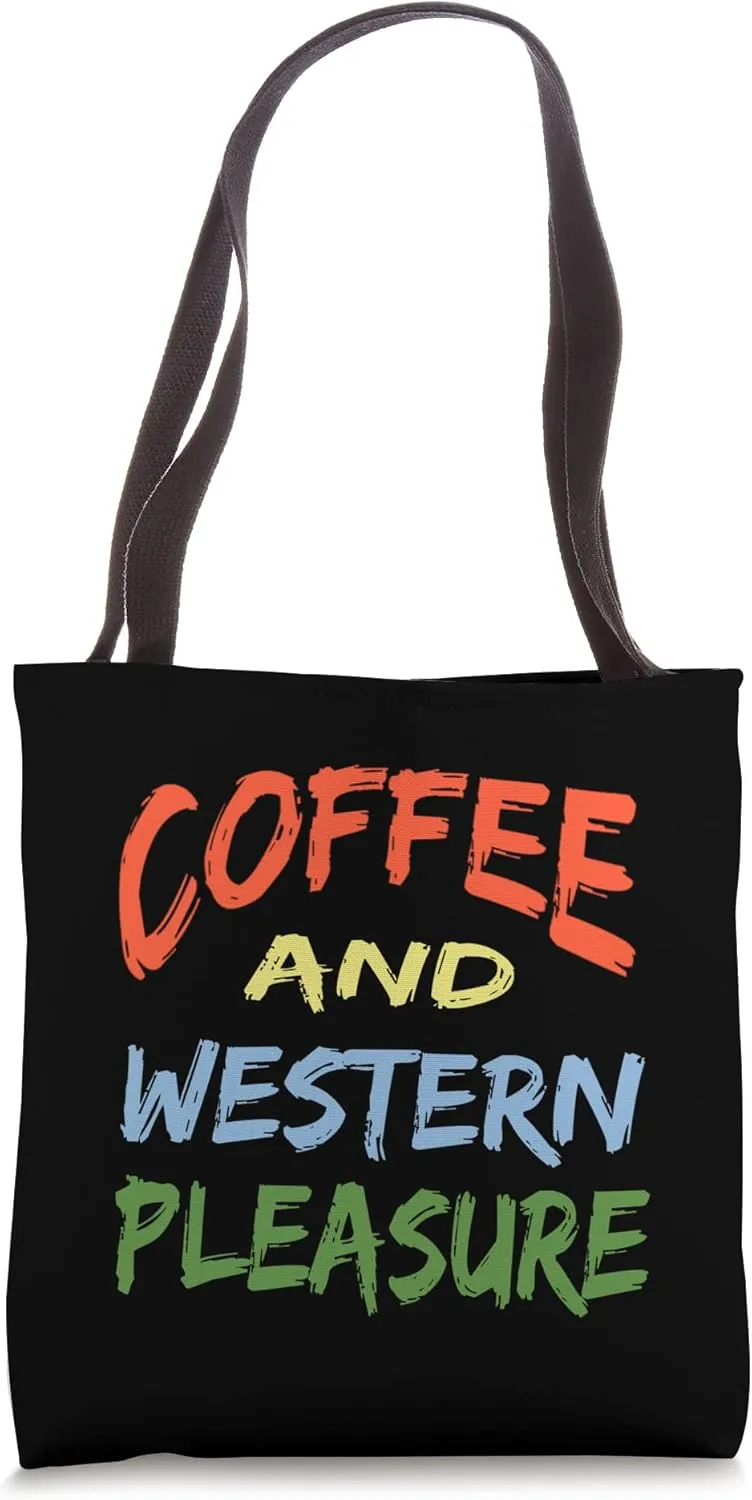 Coffee and Western Pleasure / Western Pleasure. Horse Riding Tote Bag