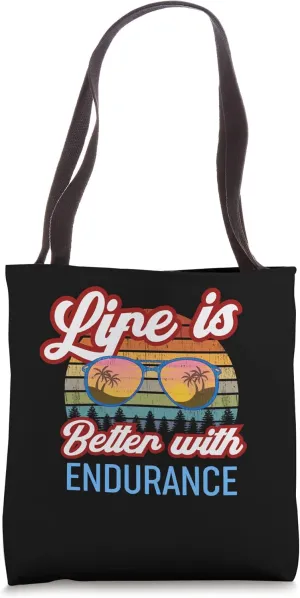 Endurance Riding - Life Is Better With Endurance! Tote Bag