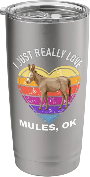 Mule Vintage I Just Really Love Mule Ok ? Mules Lovers Stainless Steel Insulated Tumbler